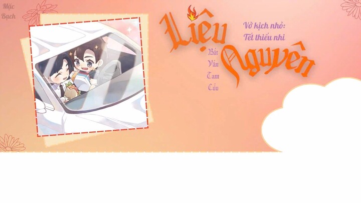 [Vietsub] Kịch truyền thanh "Liệu nguyên" - Bất Vấn Tam Cửu || Ngoại truyện: Tết thiếu nhi