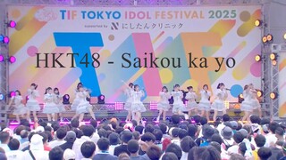 250802 [TOKYO IDOL FESTIVAL 2025] HKT48 - Saiko Ka Yo!