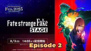 Fate/strange Fake Episode 2