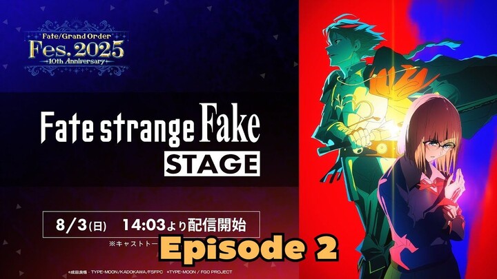 Fate/strange Fake Episode 2