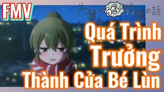 [Senpai Đáng Ghét Của Tôi] FMV | Quá Trình Trưởng Thành Của Bé Lùn