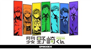 EP.6 Gekkan Shoujo Nozaki-kun