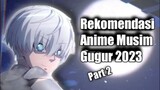 Banyak Anime Baru Yang Seru! ini dia Rekomendasi Anime Musim Gugur 2023 | Part 2