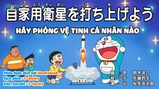 Doraemon Tập 735 : Vé Vào Cổng Vùng Đất Cổ Tích & Hãy Phóng Vệ Tinh Cá Nhân Nào