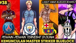 KEMUNCULAN PEMAIN TOP DUNIA DALAM AKADEMI BLUELOCK - Alur Cerita Bluelock episode 38