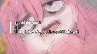 BOCCHI THE ROCK DAN SIKLUS INTROVERT YANG DIPUNGUT EKSTROVERT