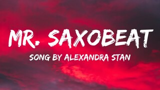 Alexandra Stan - Mr.Saxobeat (lyrics)