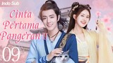 【Indo Sub】Cinta pertama pangeran2 09 | (Pemeran:Xiao Zhan ,Zhao Lusi)