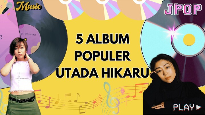 5 Album Popoler Utada Hikaru yang Wajib Kamu Dengar!