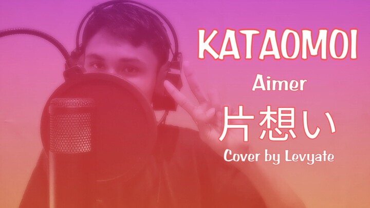 Cover [Levyate] Kataomoi (片想い) - Aimer