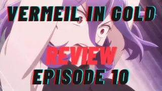 Vermeil in Gold Episode 10 Review/Reaction