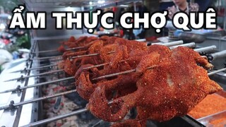 Ẩm thực chợ quê tôi toàn món ngon, ẩm thực đường phố