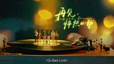 Go Back Lover Chinese drama 2024//Episode 3 eng sub