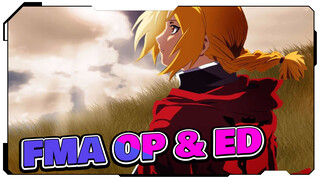 Fullmetal Alchemist OP and ED