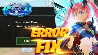 FIX FOR "Unexpected Error" IS HERE!!! IT WONT WORK EVERYONE BUT TRY IT (Slime Isekai Memories)