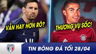 TIN BÓNG ĐÁ TỐI 28/4: Messi chỉ TOP 3 hay nhất mùa châu  u? Bayern gây sốc đòi mua Ronaldo