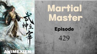 Martial Master Eps 429 Sub Indo