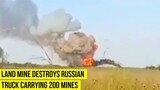 Land mine Destroys Russian Truck Carrying 200 TM-62 AT mines