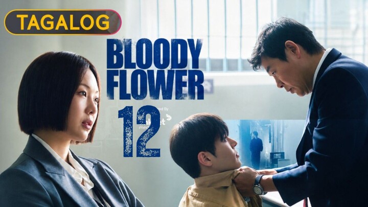Bløødy Fløwêr - Episode 12 [Tagalog Dubbed]