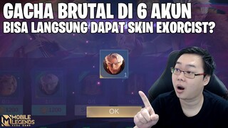 GACHA BRUTAL DI 6 AKUN UNTUK CARI SKIN EXORCISTS - BISA LANGSUNG DAPAT GAK YA? MOBILE LEGENDS