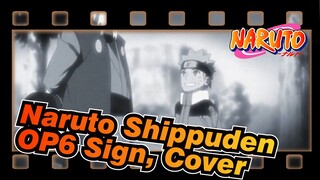 [Naruto Shippūden] OP6 Sign, Cover