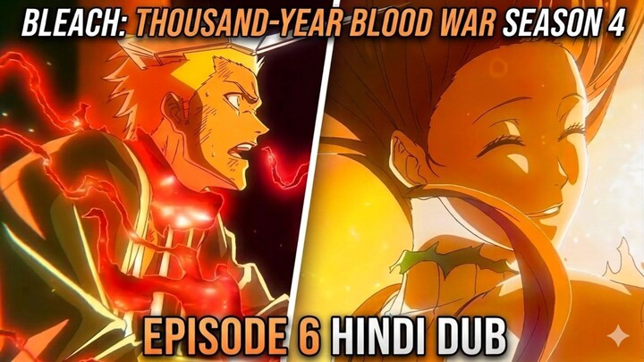 Bleach Thousand Year Blood War The Calamity Episode 6 Hindi Dubbed | TYBW Part 4