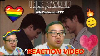 IN BETWEEN (Episode 7) REACTION VIDEO & REVIEW