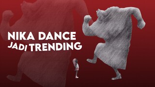 Ternyata banyak yang suka dengan Nika Dance