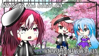 •harusnya aku bukan dia•//gacha life//glmm