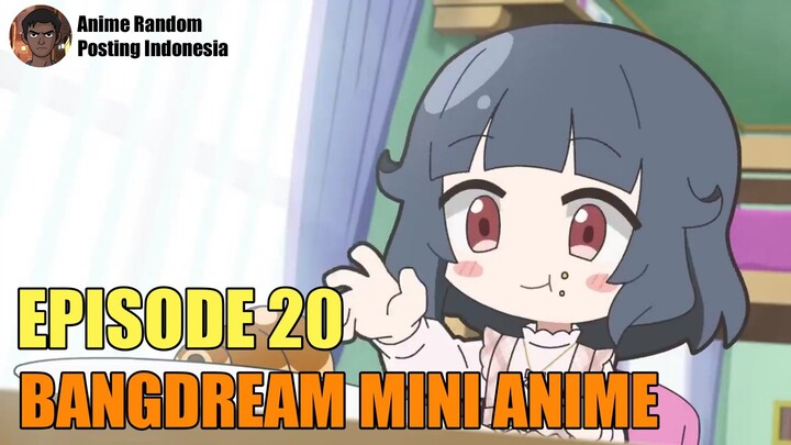 [SUB INDO] BANGDREAM MINI ANIME EPISODE 20