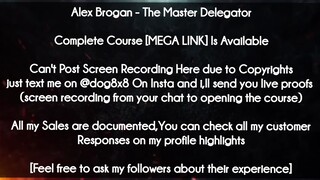 Alex Brogan course - The Master Delegator download