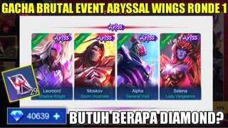 GACHA BRUTAL EVENT ABYSSAL WINGS RONDE 1! BUTUH BERAPA DIAMOND UNTUK 1 SKIN ABYSS? TOKEN GRATIS