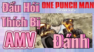 [One Punch Man] AMV | Đầu Hói Thích Bị Đánh