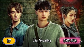 🇨🇳 The Haunting EPISODE 17 ENG SUB | BROMANCE