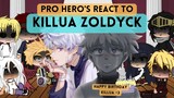 Pro Hero's react to Killua Zoldyck | Mha x Hxh | Killua birthday special (HAPPY BIRTHDAY KILLUA!)