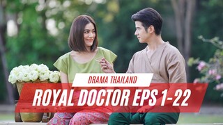 ROYAL DOCTOR | EPISODE 1-22 (TAMAT) | DOKTER CANTIK DARI MASA DEPAN TERJEBAK DI ZAMAN KERAJAAN