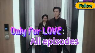 Only for love all episodes / Hindi dubbed C drama / Kdrama / Korean drama / Chinese Drama Urdu/hindi