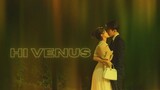 Hi Venus! Epsiode 12 [English Subs] Joseph Zeng & Liang Jie