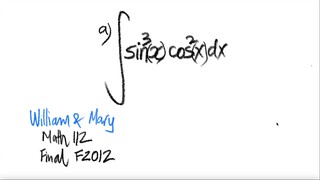 William & Mary Math112: trig integral sin^3(x) cos^2(x) dx