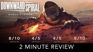 Downward Spiral: Horus Station - 2 Minute Review