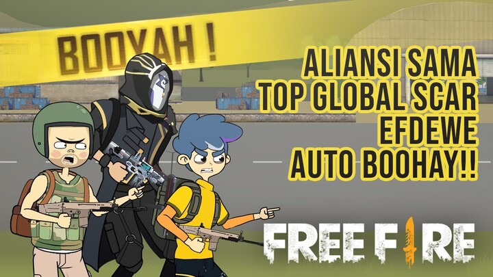ALIANSI SAMA TOP GLOBAL SCAR @efdewe    - Animasi Free Fire 05 #Vorbys