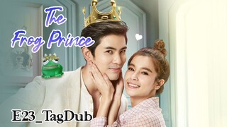 23- The Frog Prince |TagDub| Thai 2021