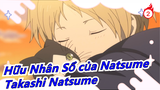 [Hữu Nhân Sổ của Natsume] Takashi Natsume--- Ông ấy phải gặp một vài người tốt_2