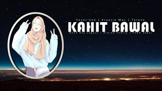 Kahit Bawal (Prod by 26IX) - Eevez'one, Krayzie Mac, Tyrone