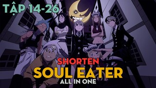 SHORTEN "Học viện vũ khí tử thần" | Kẻ ăn linh hồn | Tập 14 - 26 | AL Anime