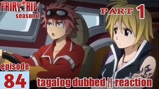 Fairy Tail S2 Episode 84 Part 1 Tagalog Dub | reaction
