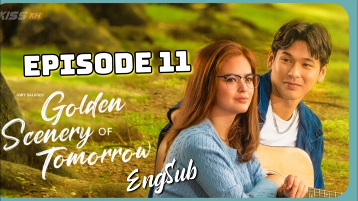 Golden Scenery Of Tomorrow : Episode 11 ENGSUB