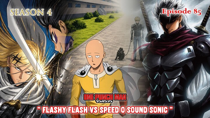 Alur Cerita One Punch Man (Season 4) - Episode 85 - " Flashy Flash vs Speed-o'-Sound Sonic "