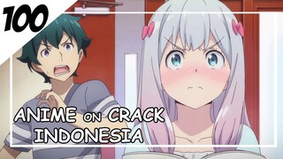 Abangggggggg [ Anime On Crack Indonesia ] 100