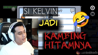 Parah sih❗❗Si Kelvin !!! Jadi kambing hitamnya ❌